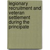 Legionary Recruitment And Veteran Settlement During The Principate by J.C. Mann