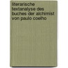 Literarische Textanalyse Des Buches Der Alchimist Von Paulo Coelho door Georg Rabe