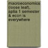 Macroeconomics (Loose Leaf), Aplia 1 Semester & Econ Is Everywhere
