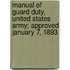 Manual Of Guard Duty, United States Army; Approved January 7, 1893