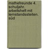 Mathefreunde 4. Schuljahr. Arbeitsheft mit Lernstandssteiten. Süd door Edmund Wallis