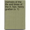 Memoirs Of The Life And Times Of The Rt. Hon. Henry Grattan (V. 1) door Henry Grattan