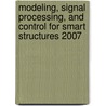 Modeling, Signal Processing, And Control For Smart Structures 2007 by Douglas K. Lindner