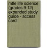 Mtle Life Science (Grades 9-12) Expanded Study Guide - Access Card door Pearson Teacher Education