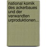 National Komik Des Ackerbaues Und Der Verwandten Urproduktionen... by Heinrich Dade