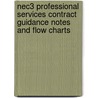 Nec3 Professional Services Contract Guidance Notes And Flow Charts by Nec