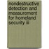 Nondestructive Detection And Measurement For Homeland Security Iii