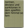 Normen, Devianz Und Sanktionen In Dem Spielfilm Dem Himmel So Fern door Katharina Fischer