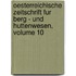 Oesterreichische Zeitschrift Fur Berg - Und Huttenwesen, Volume 10