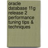 Oracle Database 11G Release 2 Performance Tuning Tips & Techniques door Richard Niemiec