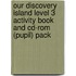 Our Discovery Island Level 3 Activity Book And Cd-Rom (Pupil) Pack