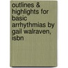 Outlines & Highlights For Basic Arrhythmias By Gail Walraven, Isbn by Gail Walraven