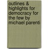 Outlines & Highlights For Democracy For The Few By Michael Parenti by Cram101 Textbook Reviews