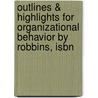 Outlines & Highlights For Organizational Behavior By Robbins, Isbn door Lord Robbins