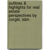 Outlines & Highlights For Real Estate Perspectives By Corgel, Isbn door David C. Ling