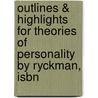 Outlines & Highlights For Theories Of Personality By Ryckman, Isbn by Cram101 Textbook Reviews