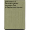 Partizipation In Raumbezogenen Planungs- Und Entwicklungsprozessen by Alex Glas