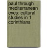 Paul Through Mediterranean Eyes: Cultural Studies In 1 Corinthians door Kenneth E. Bailey