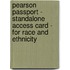 Pearson Passport - Standalone Access Card - For Race And Ethnicity