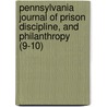 Pennsylvania Journal Of Prison Discipline, And Philanthropy (9-10) door Philadelphia Society for Prisons