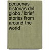 Pequenas historias del globo / Brief Stories from Around the World by Angel Burgas