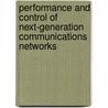 Performance And Control Of Next-Generation Communications Networks by Robert D. Van Der Mei