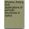 Physics, Theory, And Applications Of Periodic Structures In Optics door Philippe Lalanne
