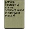 Potential Incursion Of Marine Sediment Inland In Northwest England door National Radiological Protection Board