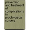 Prevention And Treatment Of Complications In Proctological Surgery door Mario Pescatori