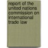 Report Of The United Nations Commission On International Trade Law