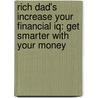 Rich Dad's Increase Your Financial Iq: Get Smarter With Your Money door Robert Kiyosaki