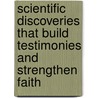 Scientific Discoveries That Build Testimonies and Strengthen Faith door Dan Neville