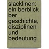 Slacklinen: Ein Berblick Ber Geschichte, Disziplinen Und Bedeutung by Stefan Moors