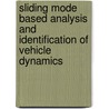 Sliding Mode Based Analysis And Identification Of Vehicle Dynamics by M. Djemai