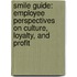 Smile Guide: Employee Perspectives On Culture, Loyalty, And Profit