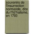 Souvenirs De L'Insurrection Normande, Dite Du F?D?Ralisme, En 1793