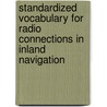 Standardized Vocabulary for Radio Connections in Inland Navigation door United Nations