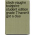 Steck-Vaughn Boldprint: Student Edition Grade 7 Haven't Got A Clue