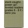 Steck-Vaughn Power Up!: Leveled Readers Grades 6 - 8 If I Were You door Tba