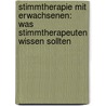 Stimmtherapie Mit Erwachsenen: Was Stimmtherapeuten Wissen Sollten door Sabine S. Hammer