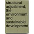 Structural Adjustment, The Environment And Sustainable Development