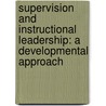 Supervision And Instructional Leadership: A Developmental Approach by Stephen P. Gordon