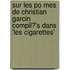 Sur Les Po Mes De Christian Garcin Compil?'s Dans 'Les Cigarettes'
