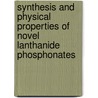 Synthesis And Physical Properties Of Novel Lanthanide Phosphonates by Madan Gopal
