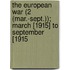 The European War (2 (Mar.-Sept.)); March [1915] To September [1915