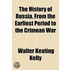 The History Of Russia, From The Earliest Period To The Crimean War