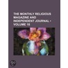 The Monthly Religious Magazine And Independent Journal (Volume 18) door General Books