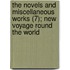 The Novels And Miscellaneous Works (7); New Voyage Round The World