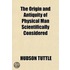 The Origin And Antiquity Of Physical Man Scientifically Considered