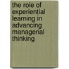 The Role Of Experiential Learning In Advancing Managerial Thinking door Michael Smith